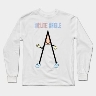 A cute acute angle Long Sleeve T-Shirt